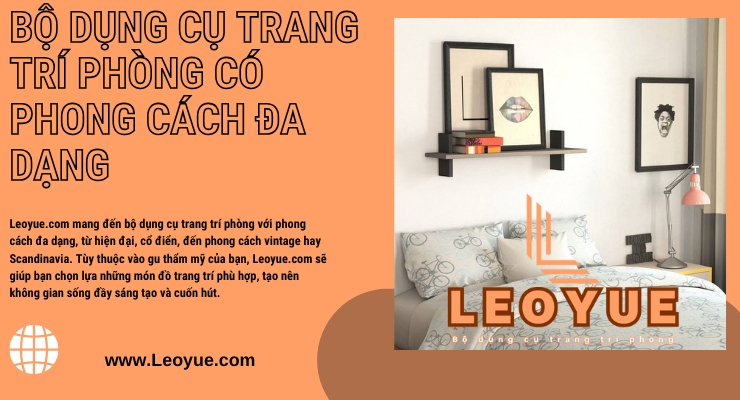 GIỚI THIỆU BỘ DỤNG CỤ TRANG TRÍ PHÒNG LEOYUE